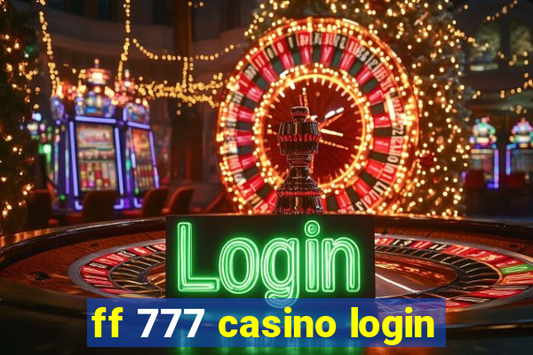 ff 777 casino login